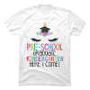 kindergarten here i come shirt